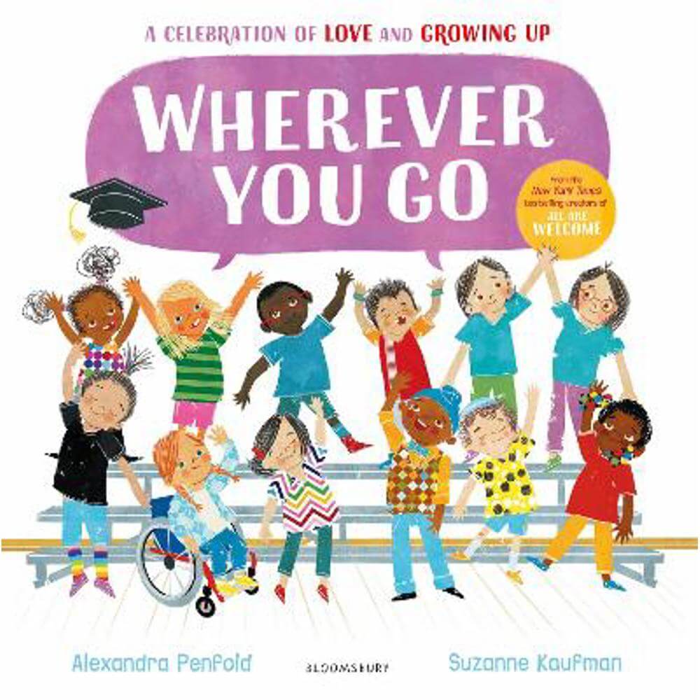 Wherever You Go: From the creators of All Are Welcome (Paperback) - Alexandra Penfold